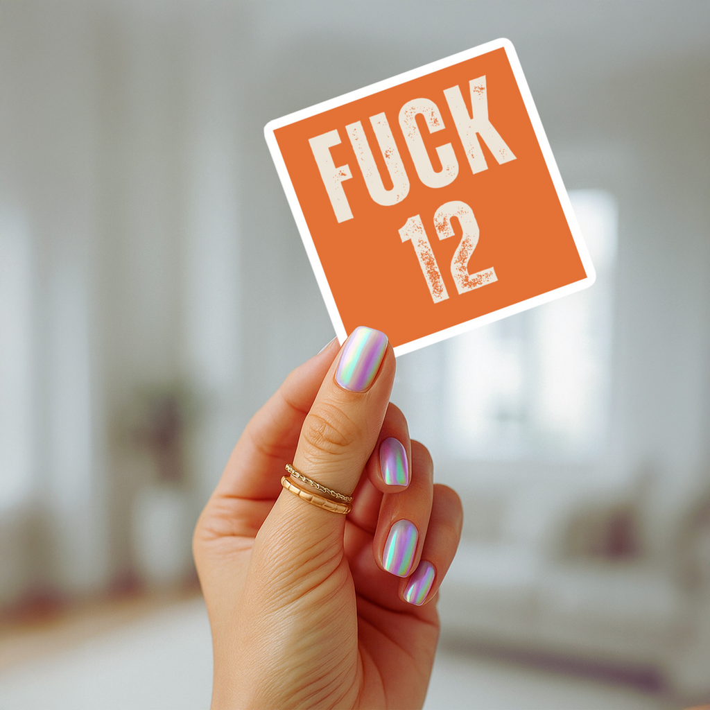 FUCK 12 bubble-free sticker