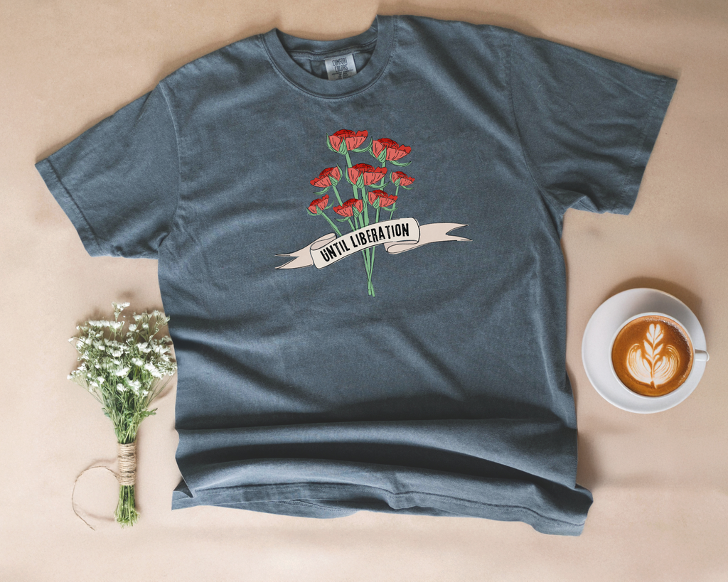 Until Liberation Tee